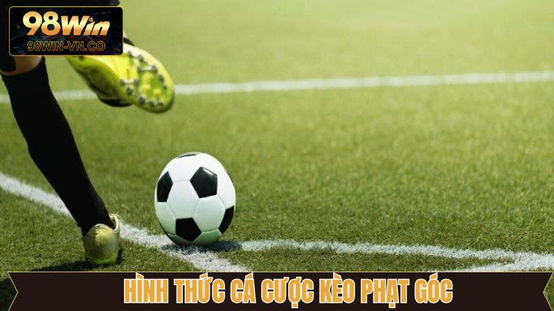 Thể loại cá cược kèo phạt góc phổ biến ở 98Win