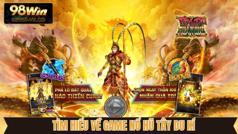 Điều thú vị về trò chơi nổ hũ tây du ký